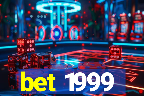 bet 1999